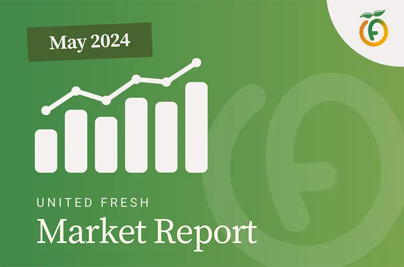 United Fresh May Market Report 2024 image